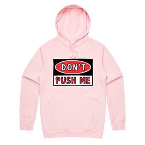 S / Pink / Large Front Print Don’t Push Me 🛑 - Unisex Hoodie