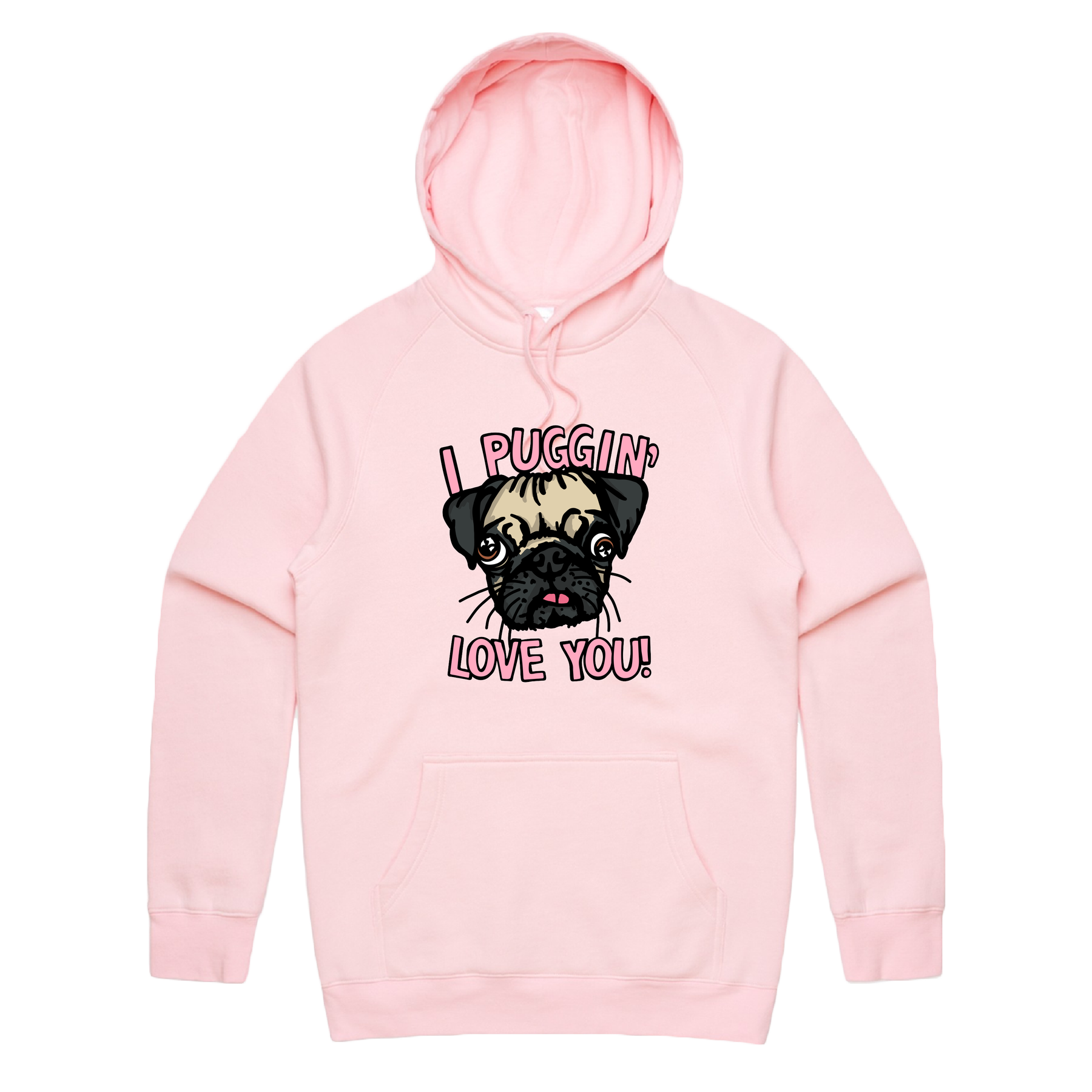 S / Pink / Large Front Print Puggin Love you 🐶❣️ - Unisex Hoodie