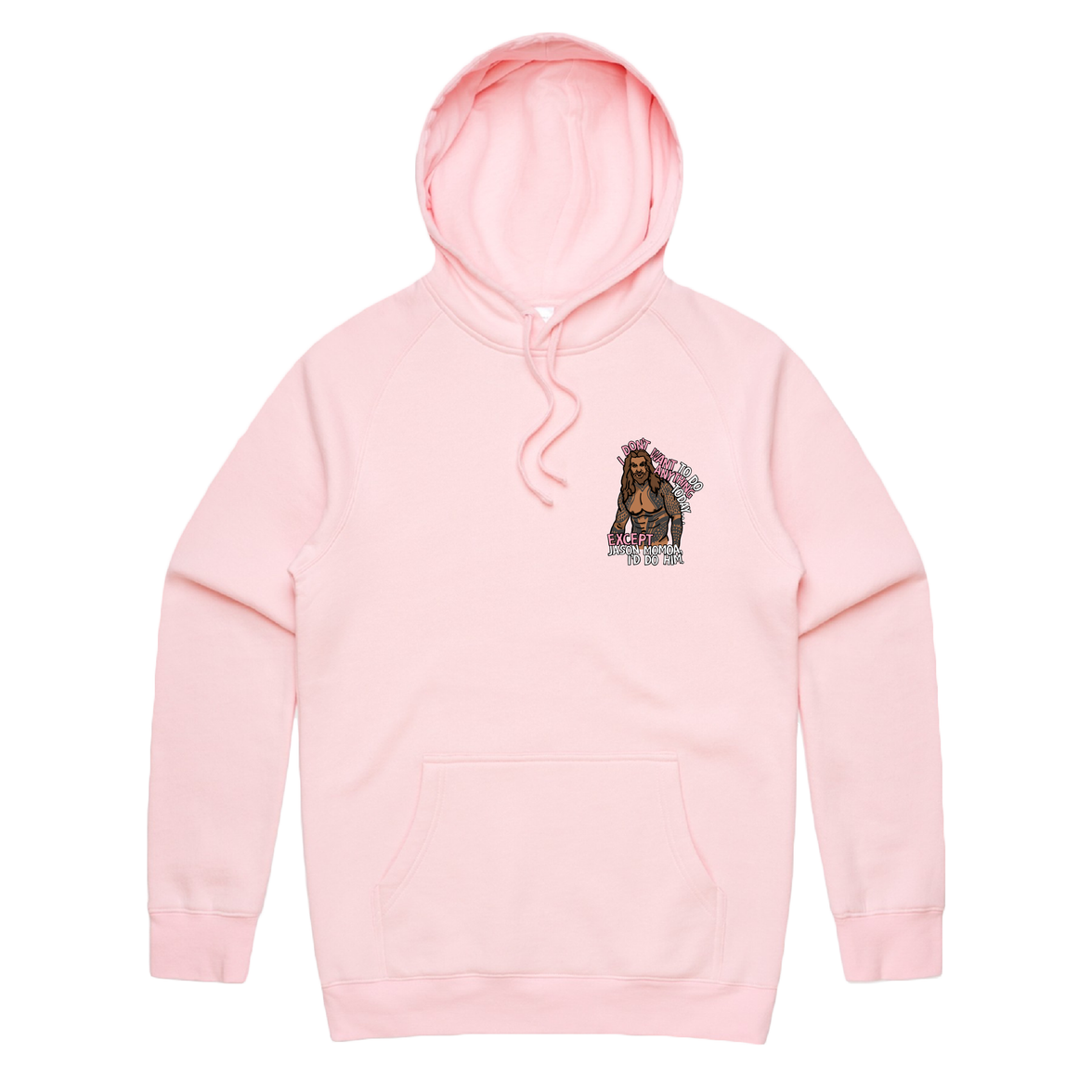 S / Pink / Small Front Design I'd Do Jason Momoa 🐟 - Unisex Hoodie