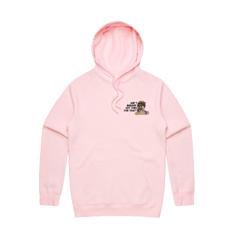 S / Pink / Small Front Print Ain't Nobody Got Time For That! ⌚ - Unisex Hoodie