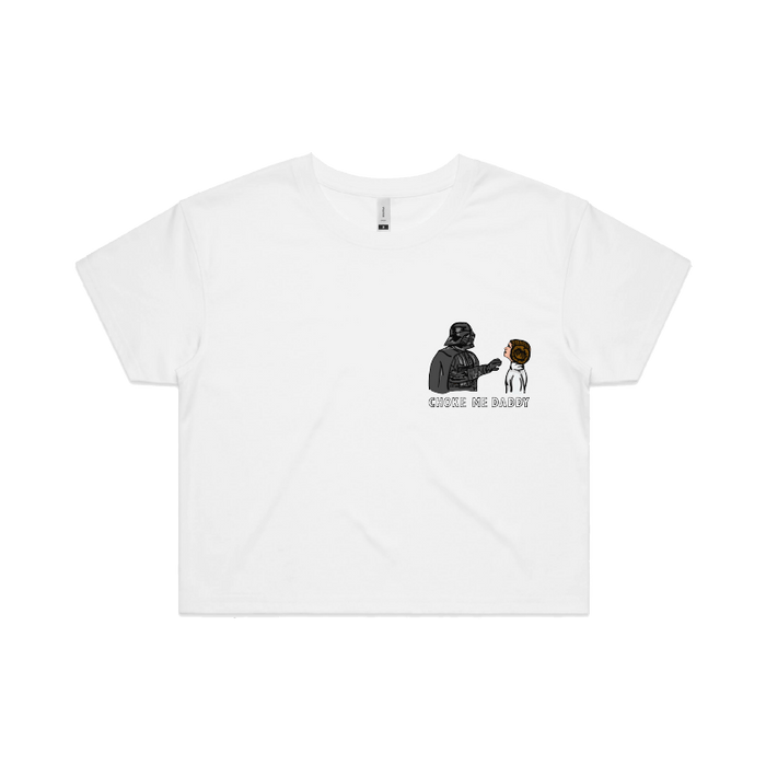 S / White Choke Me Daddy 😲 - Women's Crop Top