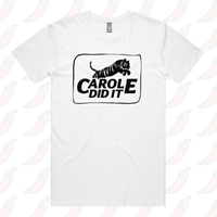Carole Did It 🥩 - Men's T Shirt