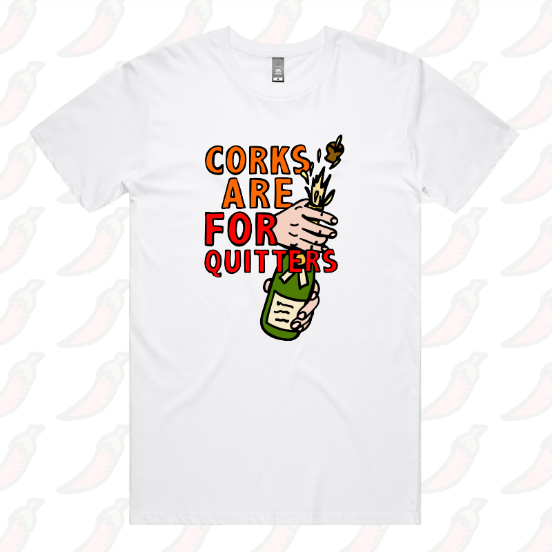 S / White / Large Front Design Corks Are For Quitters 🍾 – Men's T Shirt