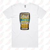 S / White / Large Front Design Save Water Drink Beer 🚱🍺 - Men's T Shirt