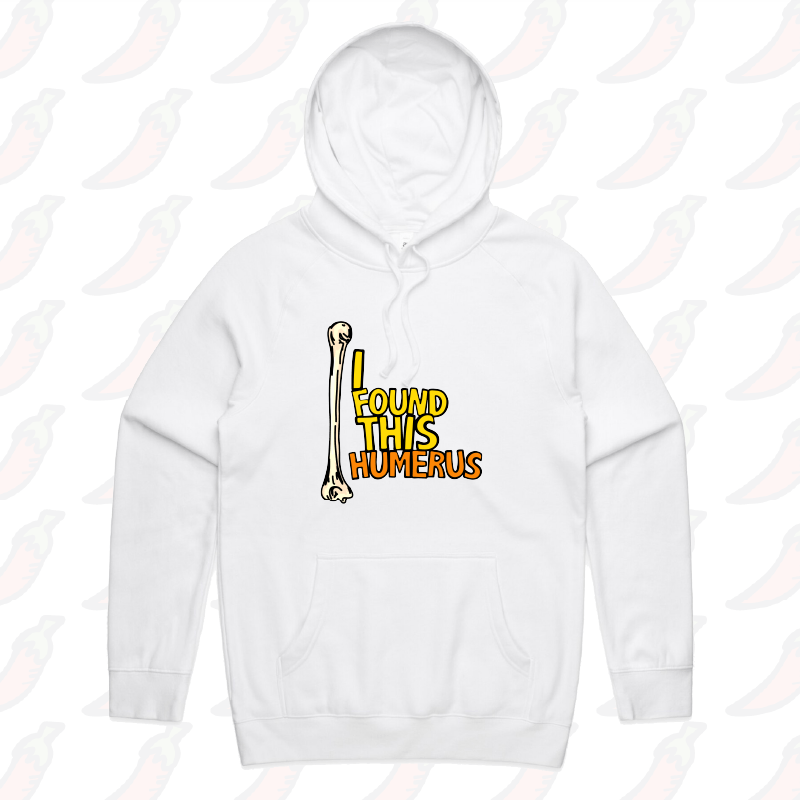 S / White / Large Front Print I Found This Humerus 🦴 – Unisex Hoodie