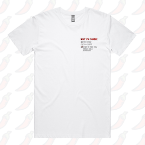 S / White / Small Front Design Why I’m Single 🍆☠️ - Men's T Shirt