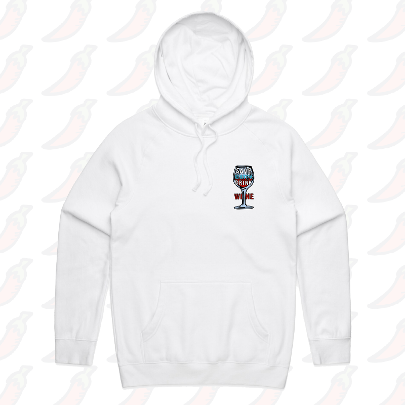 S / White / Small Front Print Save Water Drink Wine 🍷- Unisex Hoodie