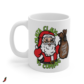Santa is Coming 🎅🎄- Coffee Mug