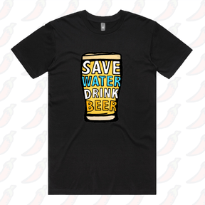 Save Water Drink Beer 🚱🍺 - Men's T Shirt