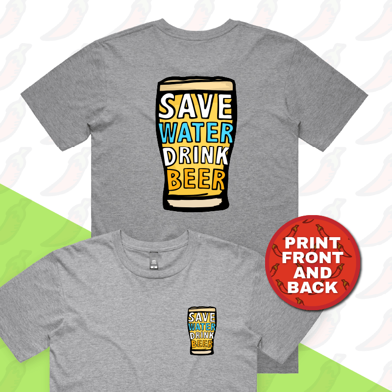 Save Water Drink Beer 🚱🍺 - Men's T Shirt