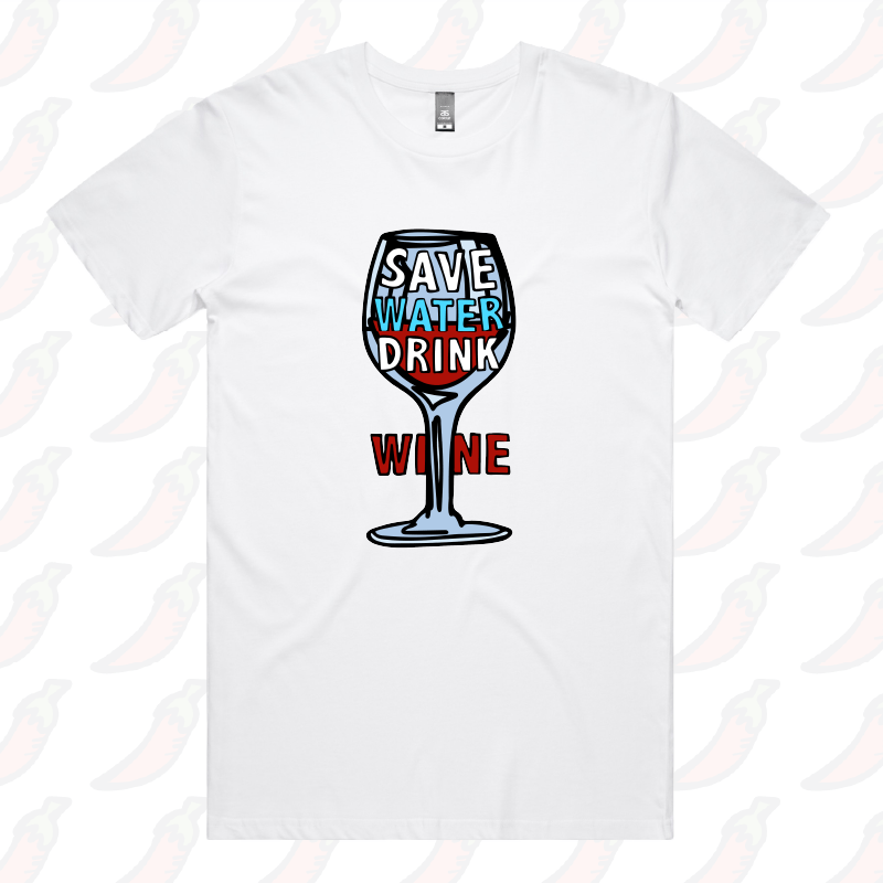 Save Water Drink Wine 🍷- Men's T Shirt