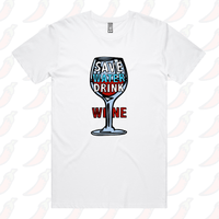 Save Water Drink Wine 🍷- Men's T Shirt