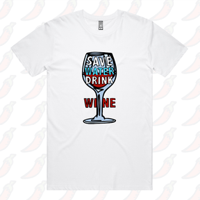 Save Water Drink Wine 🍷- Men's T Shirt