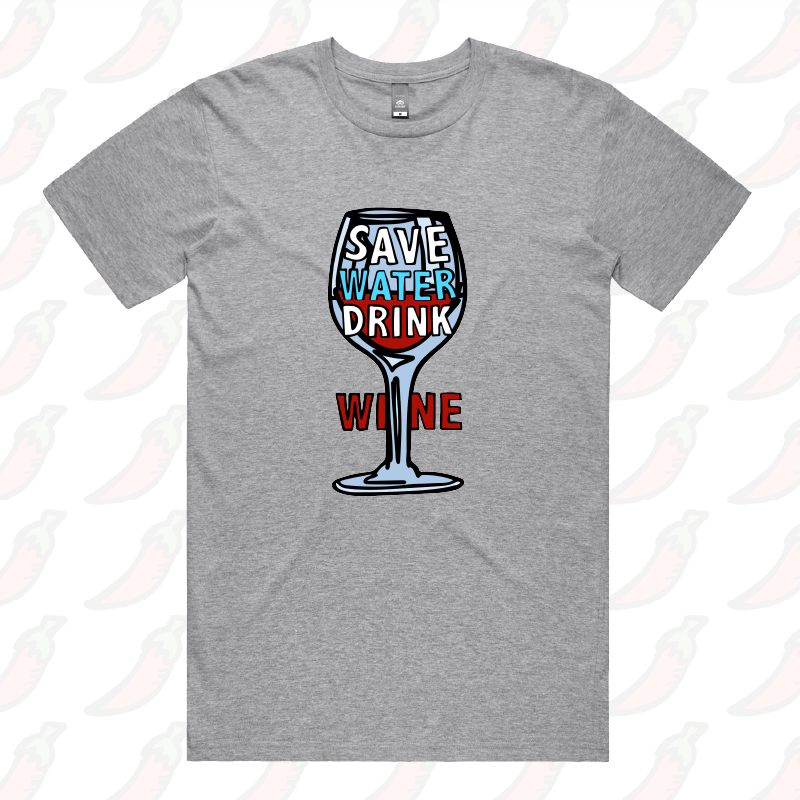 Save Water Drink Wine 🍷- Men's T Shirt