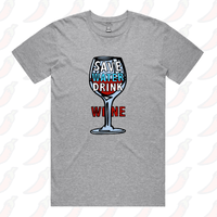 Save Water Drink Wine 🍷- Men's T Shirt