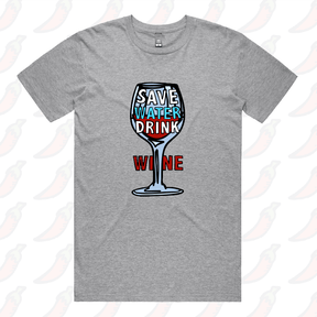 Save Water Drink Wine 🍷- Men's T Shirt