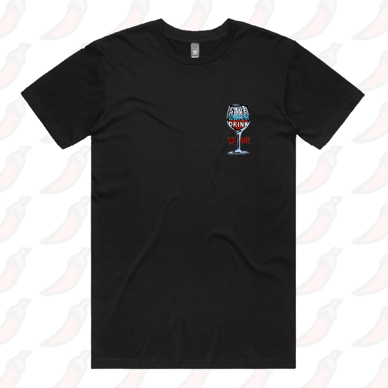 Save Water Drink Wine 🍷- Men's T Shirt