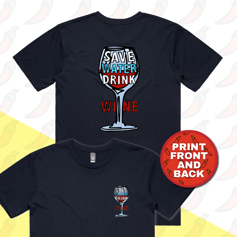 Save Water Drink Wine 🍷- Men's T Shirt