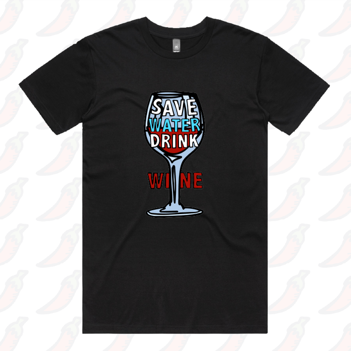 Save Water Drink Wine 🍷- Men's T Shirt
