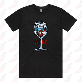 Save Water Drink Wine 🍷- Men's T Shirt