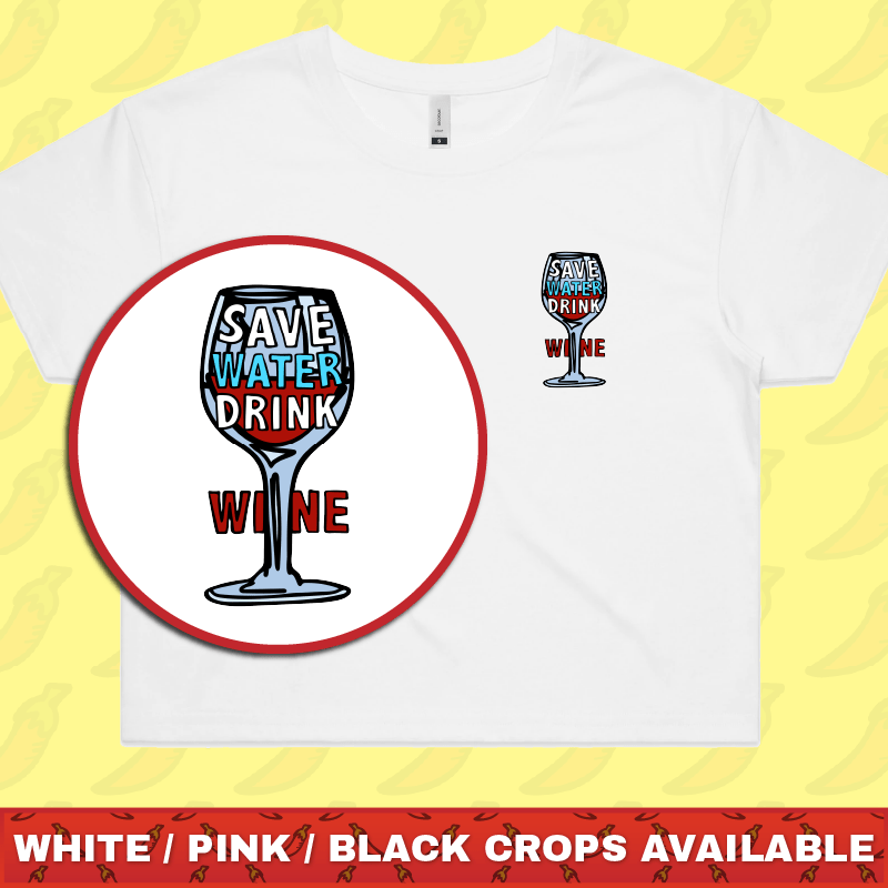 Save Water Drink Wine 🍷- Women's Crop Top