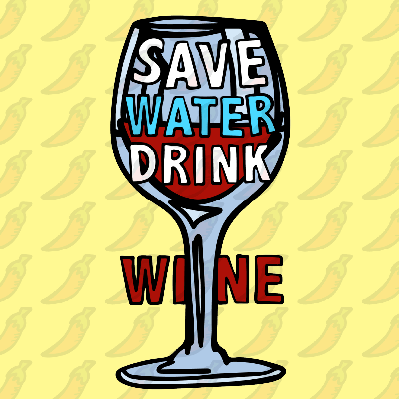 Save Water Drink Wine 🍷- Women's T Shirt