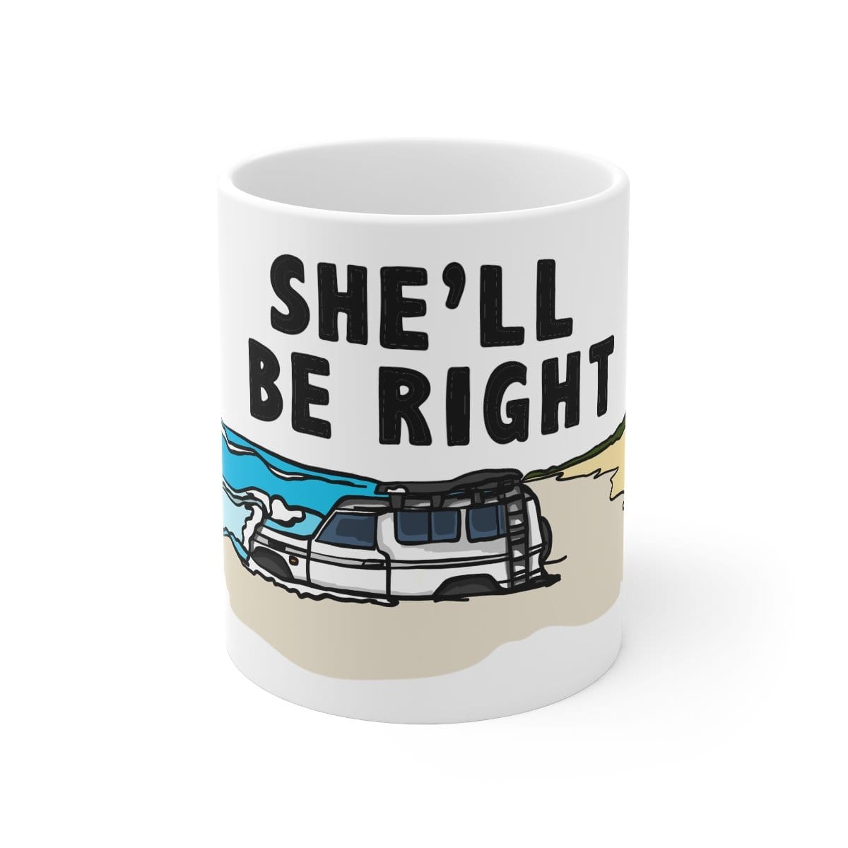 She'll Be Right 🤷‍♂️ - Coffee Mug