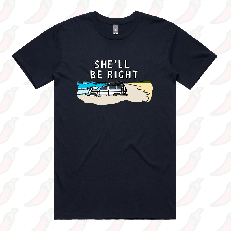 She'll Be Right 🤷‍♂️ - Men's T Shirt