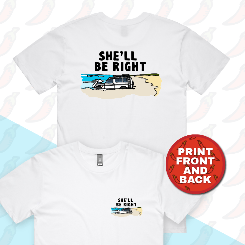 She'll Be Right 🤷‍♂️ - Men's T Shirt