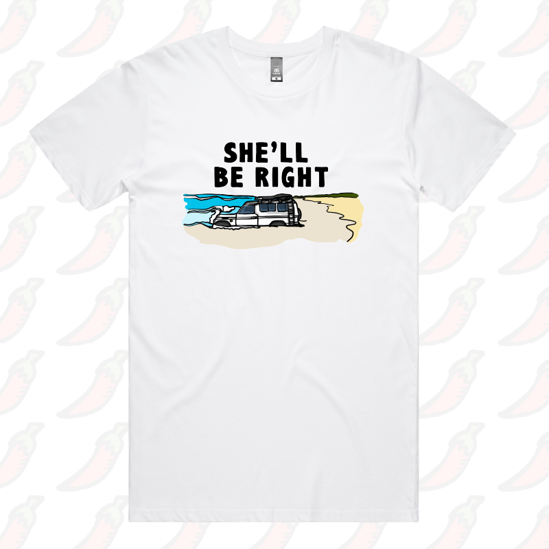 She'll Be Right 🤷‍♂️ - Men's T Shirt