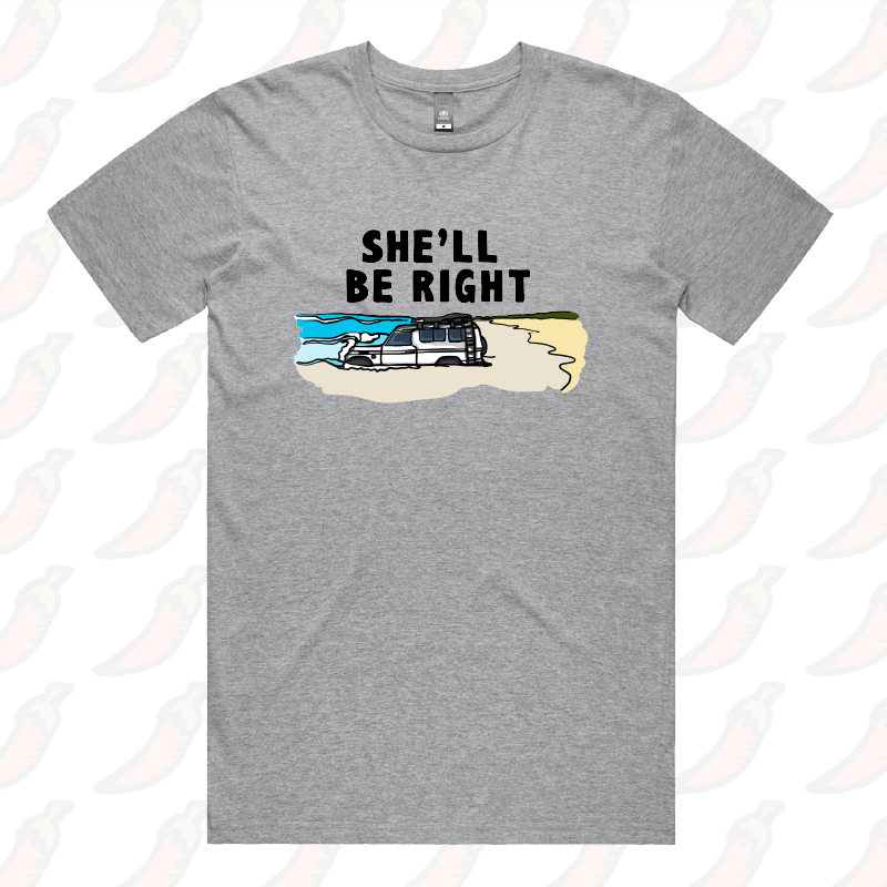 She'll Be Right 🤷‍♂️ - Men's T Shirt