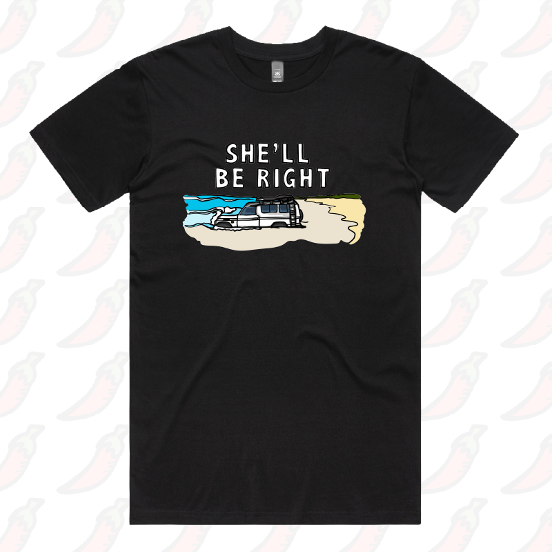 She'll Be Right 🤷‍♂️ - Men's T Shirt