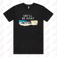 She'll Be Right 🤷‍♂️ - Men's T Shirt