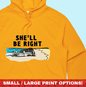 She'll Be Right 🤷‍♂️ - Unisex Hoodie