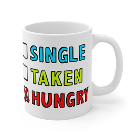 Single Taken Hungry 🍔🍟 - Coffee Mug
