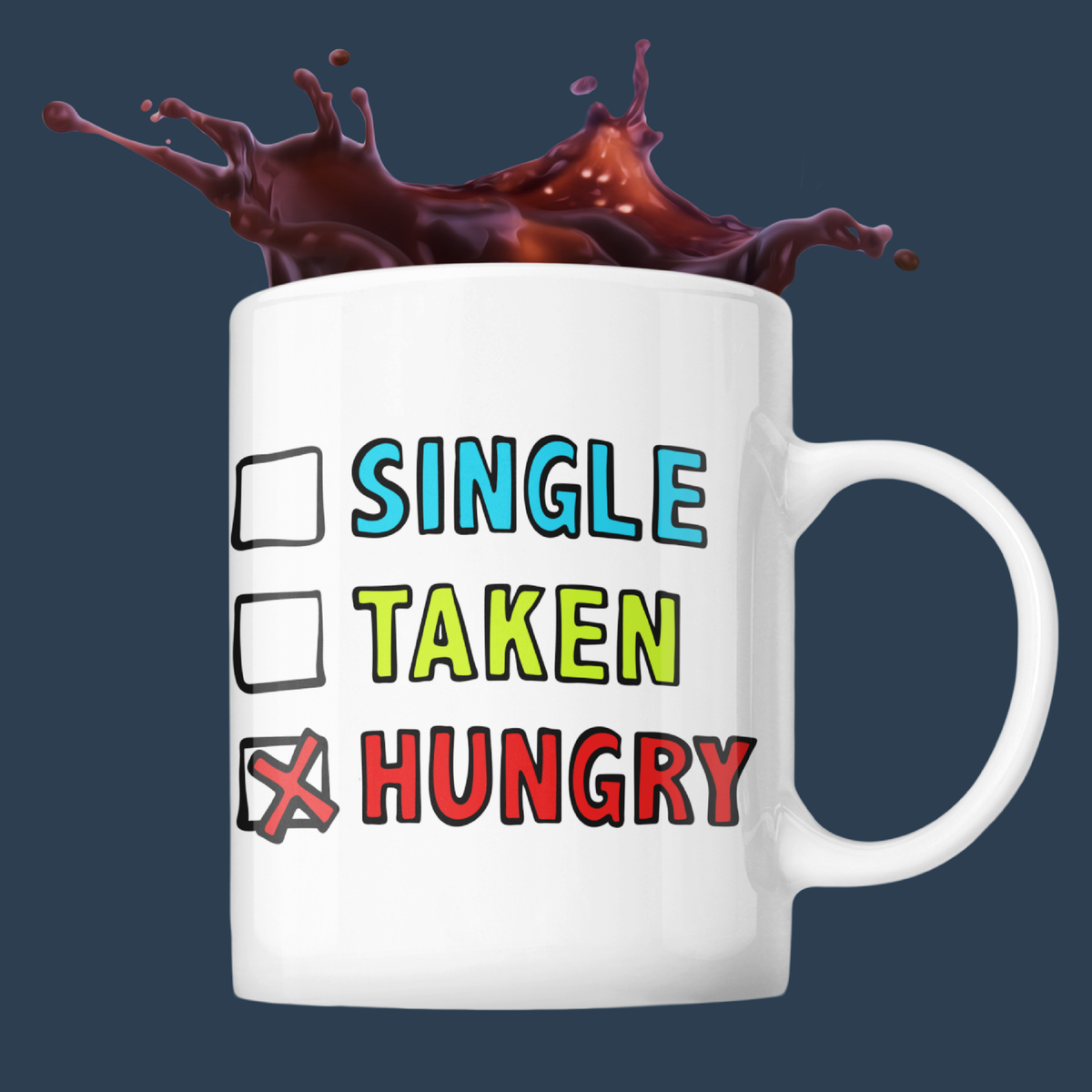 Single Taken Hungry 🍔🍟 - Coffee Mug