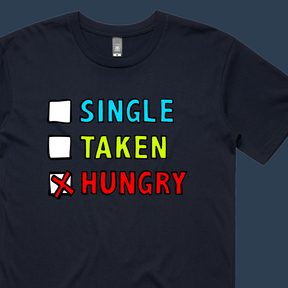 Single Taken Hungry 🍔🍟 - Men's T Shirt