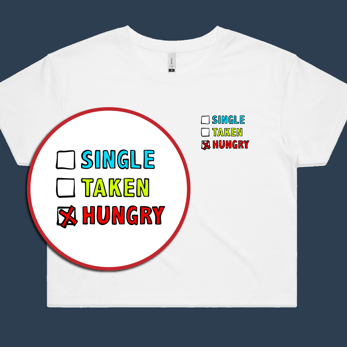 Single Taken Hungry 🍔🍟 - Women's Crop Top
