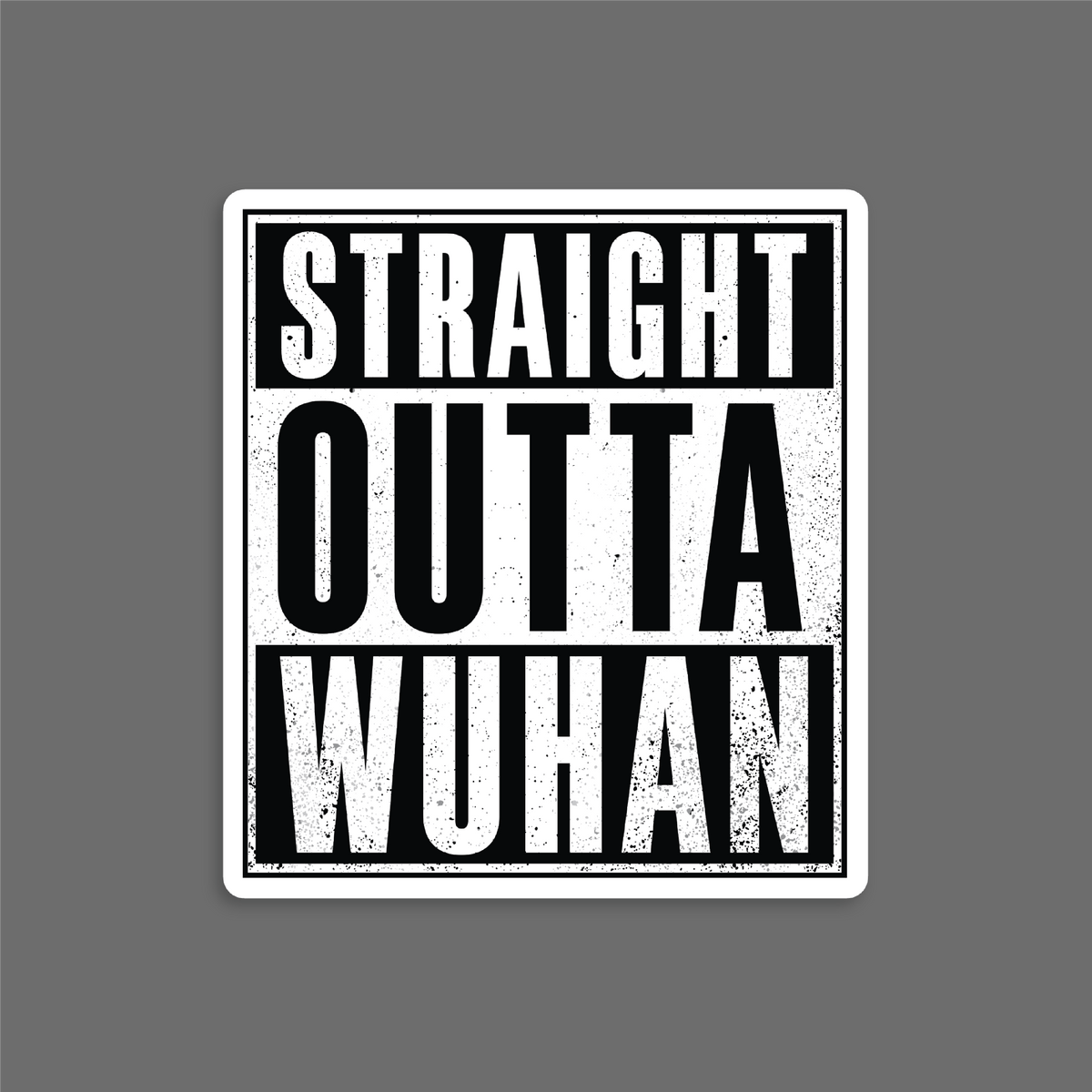 Straight Outta Wuhan ✊🏾 - Sticker