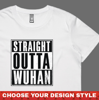 Straight Outta Wuhan ✊🏾 - Women's T Shirt
