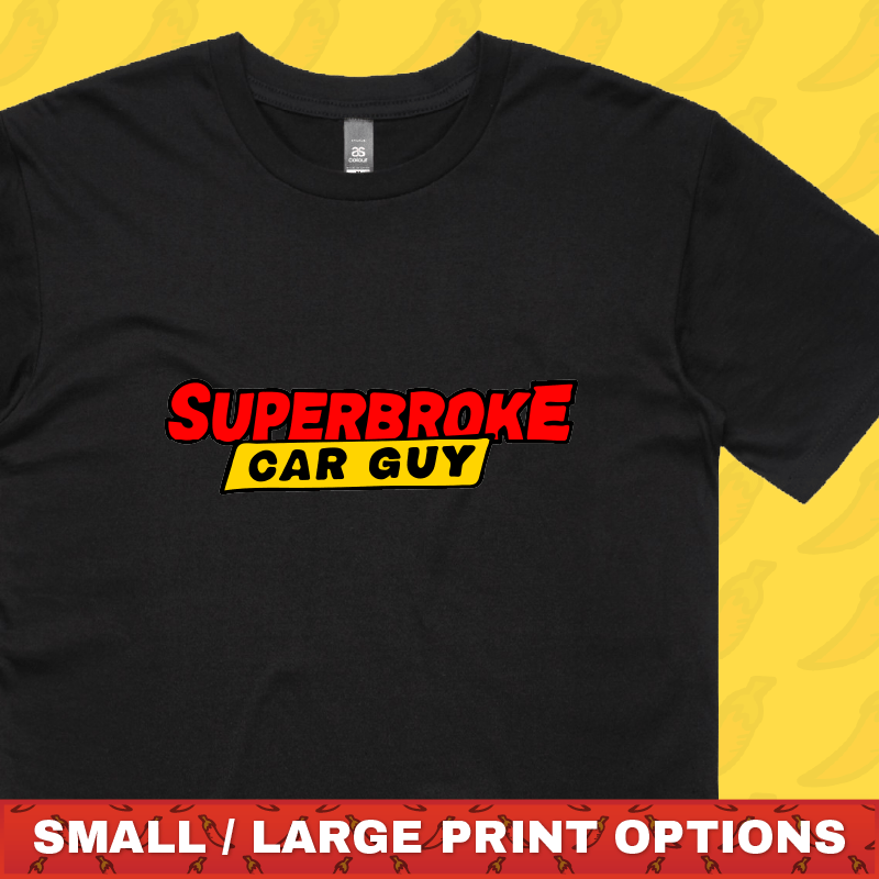 Superbroke Car guy 🚗💸 – Men's T Shirt