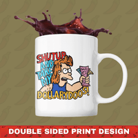 Take My Dollary Doos 💵 – Coffee Mug