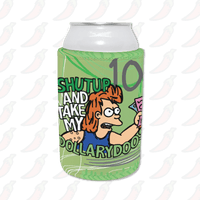 Take My Dollary Doos 💵 – Stubby Holder