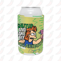 Take My Dollary Doos 💵 – Stubby Holder
