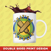 That’s A Paddlin’ 🏏 – Coffee Mug