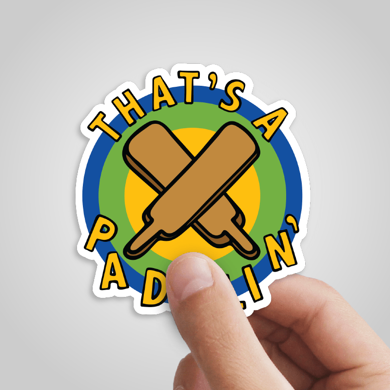 That’s A Paddlin’ 🏏 – Sticker