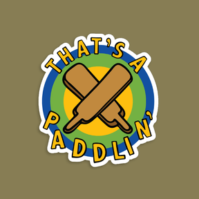 That’s A Paddlin’ 🏏 – Sticker