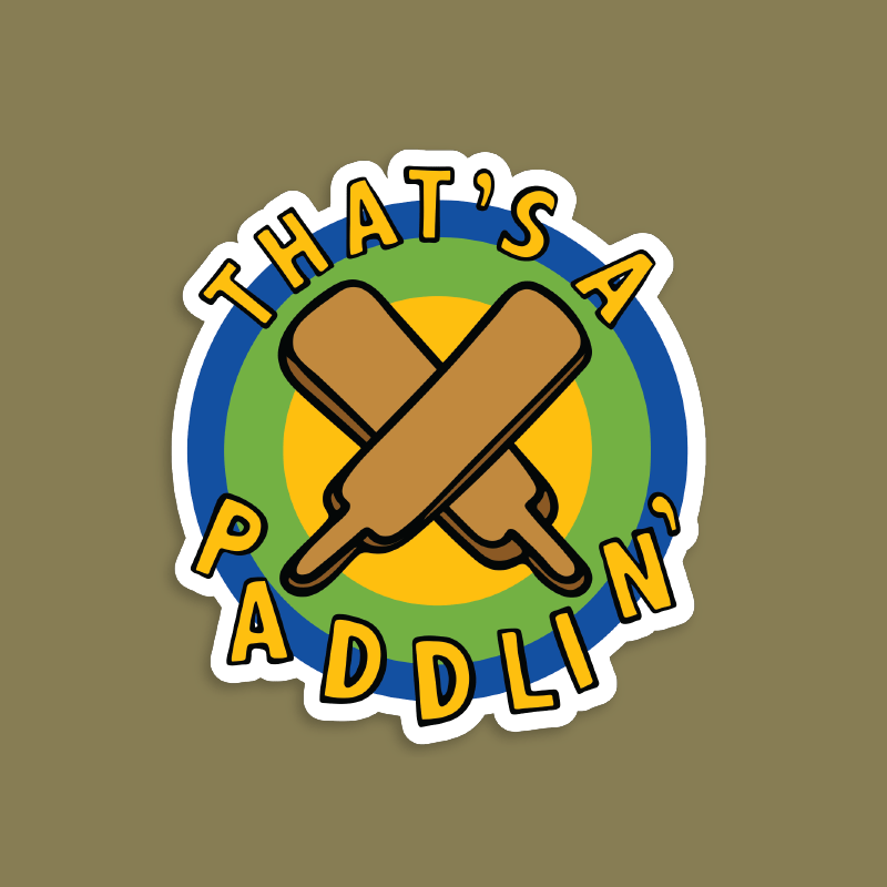 That’s A Paddlin’ 🏏 – Sticker