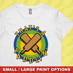 That’s A Paddlin’ 🏏 –  Women's T Shirt