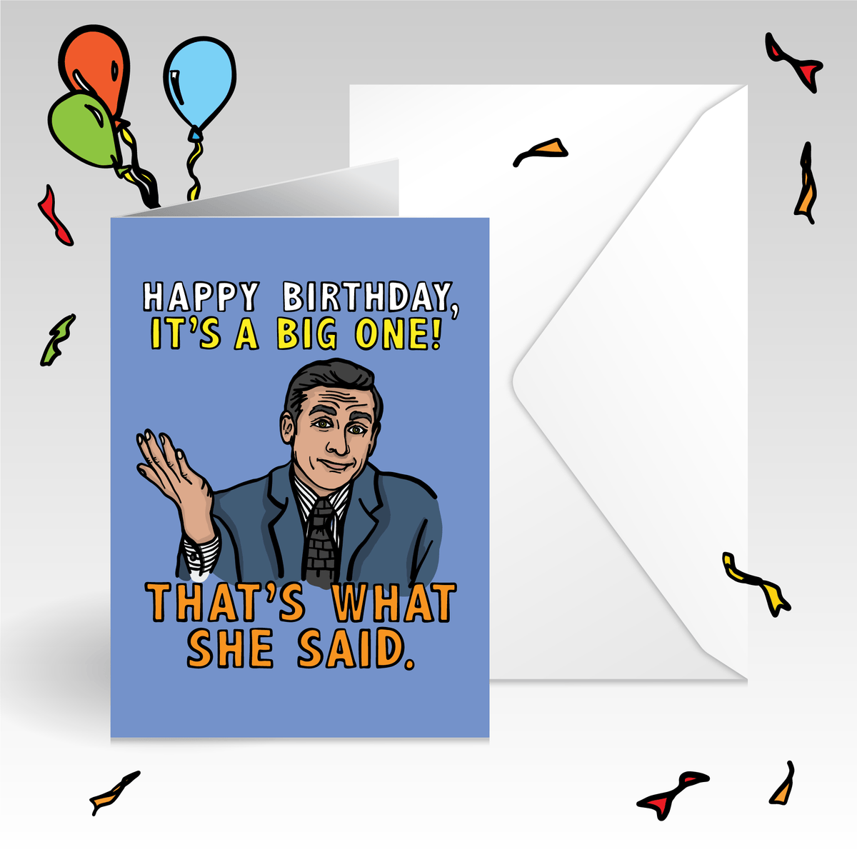 THAT'S WHAT SHE SAID 🖨️ - Birthday Card